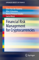 Financial Risk Management for Cryptocurrencies 3030510921 Book Cover