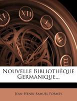 Nouvelle Bibliothèque Germanique 1273301439 Book Cover