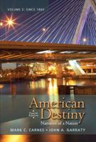 American Destiny: Narrative of a Nation, Volume II (since 1865) (Penguin Academics Series) (2nd Edition) (Penguin Academics) 0321298578 Book Cover