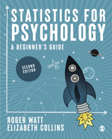 Statistics for Psychology: A Beginner′s Guide 1529777925 Book Cover