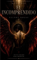 EL INCOMPRENDIDO: Querubín, el ángel caído (Spanish Edition) B0FK28264J Book Cover