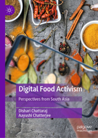 Digital Food Activism: Perspectives from South Asia 3032290759 Book Cover