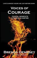 Voices of Courage: Pivotal Moments, Stories to Inspire 1912635356 Book Cover