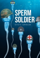 Sperm Soldier 1684566207 Book Cover
