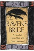 The Raven's Bride: A Novel of Eliza Allen and Sam Houston 0870743481 Book Cover