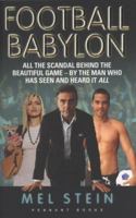 Football Babylon: Entertaining and Fast-paced Anonymous Insider's Journey of a Fictional Premiership Club's First Season 1906015163 Book Cover