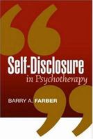 Self-Disclosure in Psychotherapy 1593853238 Book Cover