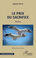 Le prix du sacrifice (Harmattan Cameroun) (French Edition) 2336574462 Book Cover