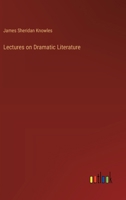 Lectures on Dramatic Literature (Classic Reprint) 374118649X Book Cover