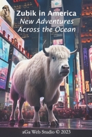 Zubik in America: New Adventures Over the Ocean B0C7TCLKL1 Book Cover
