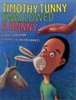 Timothy Tunny Swallowed a Bunny 0439328861 Book Cover