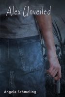 Alex Unveiled B0CR1W24W9 Book Cover