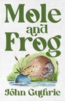 Mole and Frog 1739530403 Book Cover