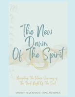 Metamorphosis : The New Dawn Of The Spirit: Navigating The Intense Journey Of The Dark Night Of The Soul B0F621YH67 Book Cover