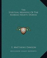 The Spiritual Meaning Of The Arabian Nights Stories 1425330657 Book Cover