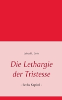 Die Lethargie der Tristesse 3833439505 Book Cover
