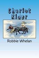 Chariot Rider 1508926859 Book Cover