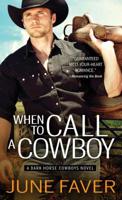 When to Call a Cowboy 1492667722 Book Cover