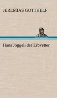 Hans Joggeli der Erbvetter 3842405197 Book Cover