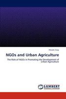 NGOs and Urban Agriculture: The Role of NGOs in Promoting the Development of Urban Agriculture 3846587931 Book Cover