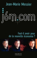 J6M.COM : Faut-il avoir peur de la nouvelle économie ? 2012355633 Book Cover
