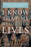 I Know that My Redeemer Lives 1498281583 Book Cover