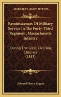 Reminiscences of Military Service in the Forty-Third Regiment, Massachusetts 0469216212 Book Cover