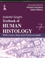 Inderbir Singh's Textbook of Human Histology: With Colour Atlas and Practical Guide 9351523225 Book Cover