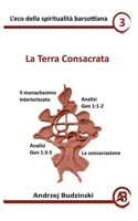 La Terra Consacrata (Eco Della Spiritualità Barsottiana) (Italian Edition) B0FH4N61L5 Book Cover