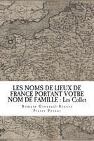 Les Noms de Lieux de France Portant Votre Nom de Famille: Les Collet 1717469469 Book Cover