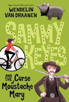 Sammy Keyes and the Curse of Moustache Mary (Sammy Keyes) 0440416434 Book Cover