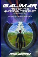 Galimar - Rise Of The Quantum Traveler: Second Edition 1945925094 Book Cover