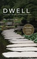 Dwell: Learning a Deeper Intimacy with God B0GFHJS7NK Book Cover