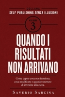 Quando i risultati non arrivano: Come capire cosa non funziona, cosa modificare e quando smettere di investire alla cieca (Self Publishing Senza Illusioni) (Italian Edition) B0HHJY5BBV Book Cover