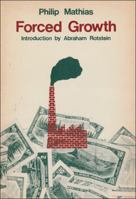 Forced Growth: Five Studies of Government Involvement in the Development of Canada 0888620136 Book Cover