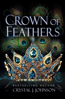 Crown of Feathers B0FQB5XG6M Book Cover
