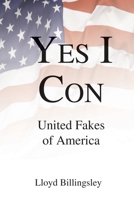 Yes I Con: United Fakes of America 0996858172 Book Cover