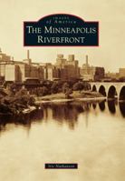 The Minneapolis Riverfront 1467112763 Book Cover