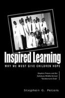 Inspired to Learn: Why We Must Give Children Hope 1880463083 Book Cover