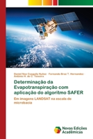 Determinação da Evapotranspiração com aplicação do algoritmo SAFER 6202046066 Book Cover