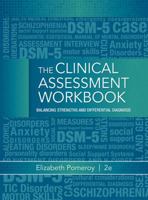 The Clinical Assessment Workbook: Balancing Strengths and Differential Diagnosis 0534578438 Book Cover