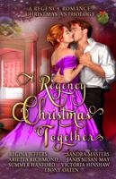A Regency Christmas Together: A Regency Romance Christmas Anthology 1925915794 Book Cover