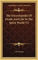 The Encyclopedia of Death and Life in the Spirit World V2 1162922923 Book Cover