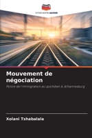Mouvement de négociation: Police de l'immigration au quotidien à Johannesburg 6203048259 Book Cover