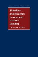 Situations and Strategies in American Land-use Planning (American Sociological Association Rose Monographs) 052110887X Book Cover