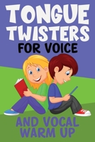 Tongue Twisters For Voice And Vocal Warm Up: Warm Up And Practice For Voice And Vocal Performance B08W7DN18H Book Cover