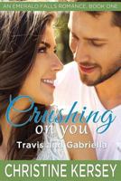 Travis and Gabriella: (An Emerald Falls Romance, Book One) 1537597264 Book Cover