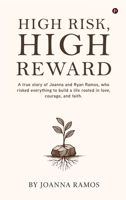 High Risk, High Reward: The Story of Joanna and Ryan B0GZ4T33F7 Book Cover
