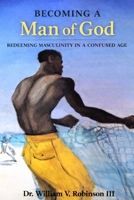 Man of God: Rediscovering Biblical Manhood B0GDWN7TFH Book Cover
