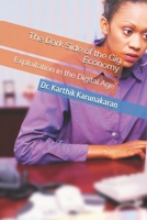 The Dark Side of the Gig Economy: Exploitation in the Digital Age B0F2MPV62N Book Cover